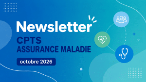 Newsletter CPTS - Assurance Maladie, octobre 2026